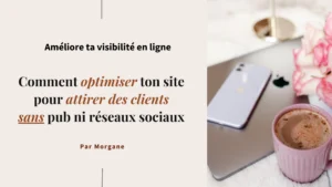 Améliore ta visibilité en ligne Blog par Morgane
